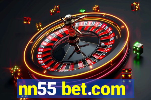 nn55 bet.com